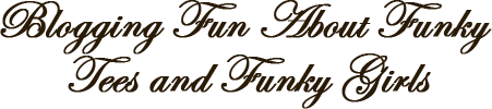 Blogging Fun About Funky T-shirts and Fashionistas